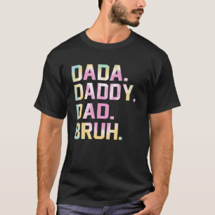 Tie Dye Dad Jokes Dada Daddy Dad Bruh Papa Father' T-Shirt