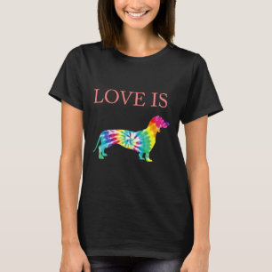 Tie Dye Dog Mom Hippie Dachshund Love Is T-Shirt