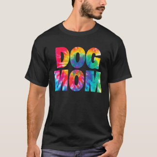 Tie Dye Dog Mom T-Shirt