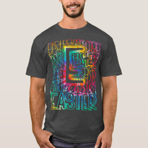 Tie Dye Easter Typography Christian Holiday Happy T-Shirt