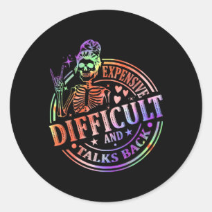 Tie Dye Expensive Difficult And Talks Ck Mothers D Classic Round Sticker