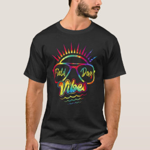 Tie Dye Field Day Vibes Last Day Of School Field D T-Shirt