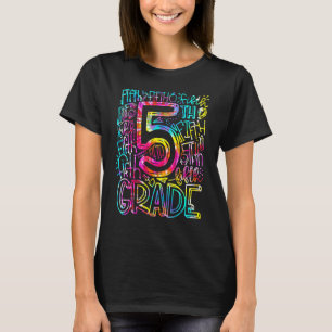 Tie Dye Fifth 5th Grade Teacher Student Back To Sc T-Shirt