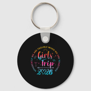 Tie Dye Girls Trip 2026 Trouble When We Are Togeth Keychain