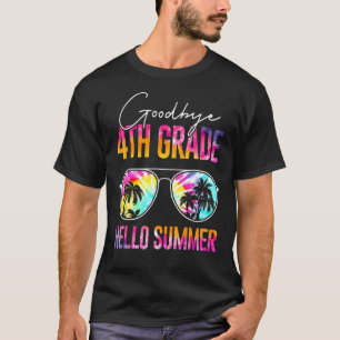 Tie Dye Goodbye 4th Grade Hello Summer Last Day Of T-Shirt