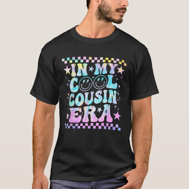 Tie Dye Groovy In My Cool Cousin Era Funny Family  T-Shirt (Front)