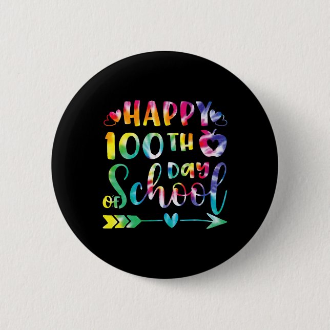 Tie Dye Happy 100th Day Of School Teacher Student  2 Inch Round Button (Front)