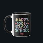 Tie Dye Happy 100th Day Of School Teacher Student  Mug<br><div class="desc">Tie Dye Happy 100th Day Of School Teacher Student 100 Days T-Shirt</div>