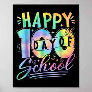 Tie Dye Happy 100th Day Of School Teacher Student  Poster