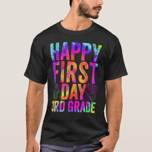 Tie Dye Happy First Day 3rd Grade Welcome Back To  T-Shirt