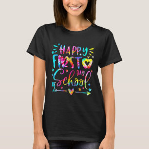 Tie Dye Happy First Day Of Back To School Teacher T-Shirt