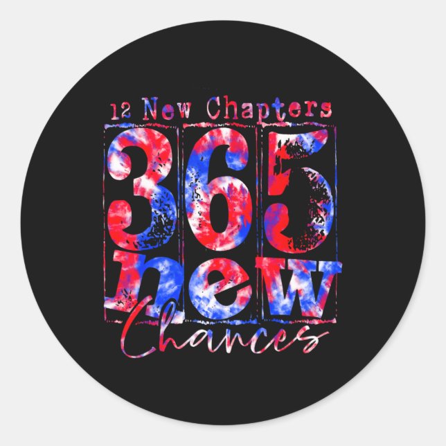 Tie-dye Happy New Years 12 New Chapters 365 New Ch Classic Round Sticker (Front)