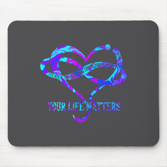 Tie Dye Heart Your Life S Suicide Prevention Aware Mouse Pad (Front)