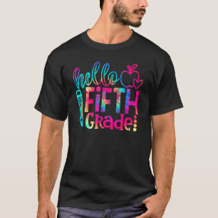 Tie Dye Hello 5th Grade Teacher Student 1st Day Of T-Shirt