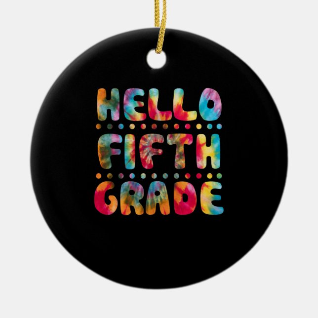 Tie Dye Hello 5th Grade Teacher Student Ceramic Ornament (Front)