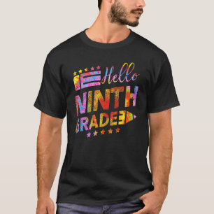 Tie Dye Hello 9th Grade Teacher Student 1st Day Of T-Shirt