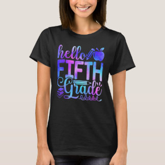 Tie Dye Hello Fifth 5th Grade Teacher First Day Of T-Shirt