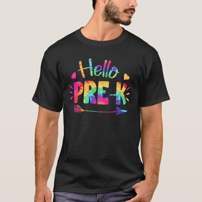 Tie Dye Hello Pre-K Preschool Teacher First Day Of T-Shirt (Front)