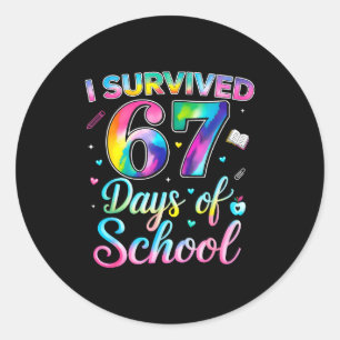 Tie Dye I Survived 67 Days Of School Funny Six Sev Classic Round Sticker