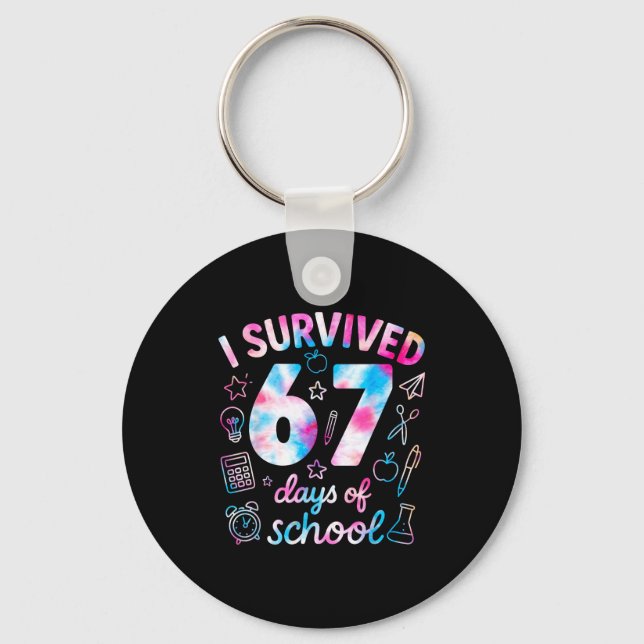 Tie Dye I Survived 67 Days Of School Funny Six Sev Keychain (Front)