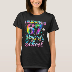 Tie Dye I Survived 67 Days Of School Funny Six Sev T-Shirt