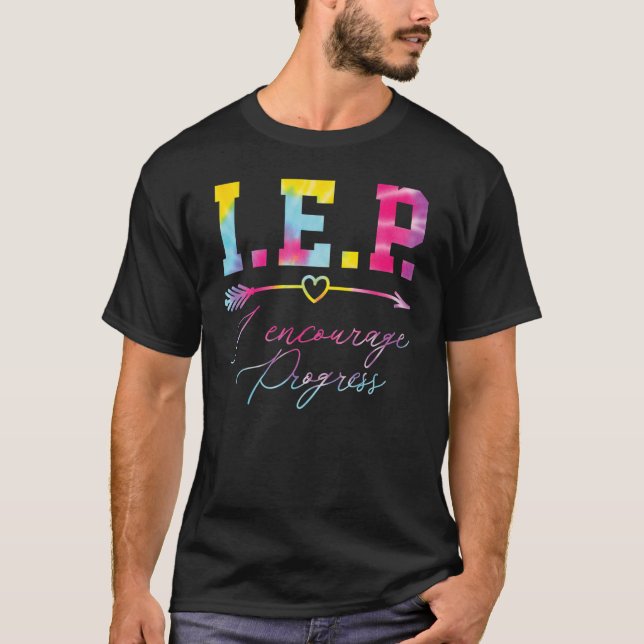 Tie Dye IEP I Encourage Progress Special Education T-Shirt (Front)