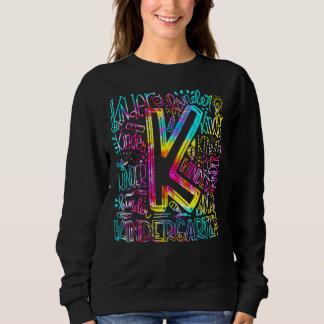 Tie Dye Kindergarten Typography Team Kindergarten Sweatshirt