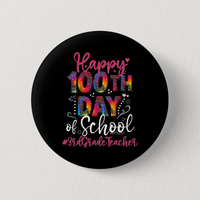 Tie Dye Leopard Happy 100th Day Of School 3rd Grad 2 Inch Round Button (Front)