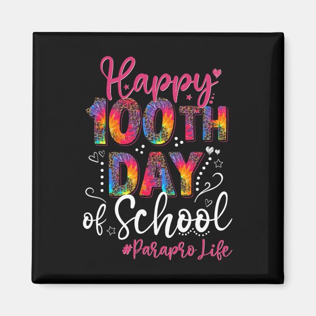 Tie Dye Leopard Happy 100th Day Of School Paraprof Magnet (Front)