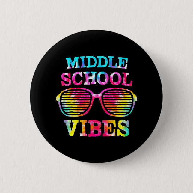 Tie Dye Middle School Vibes Teacher Student Back T 2 Inch Round Button (Front)