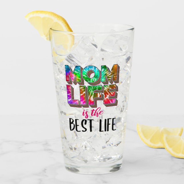 Tie Dye Mom Life is the Best Life Glass (Front Ice)
