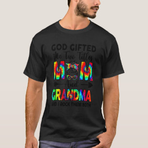 Tie Dye Mothers Day God Ed Me Two Titles Mom And G T-Shirt