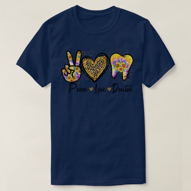 Tie Dye Peace Love Dental Gifts Funny Dentist Life T-Shirt (Design Front)