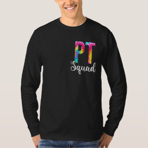 Tie Dye Pt Squad Physical Therapy Squad Apprecia T-Shirt