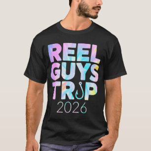Tie Dye Reel Guys Fishing Trip 2026 Fishing Fisher T-Shirt