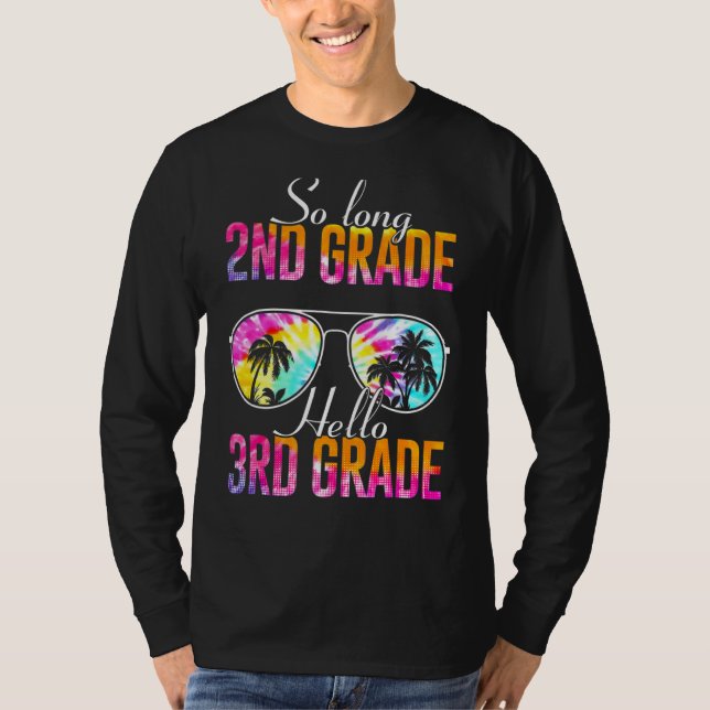 Tie Dye So Long 2nd Grade Hello 3rd Grade Teacher  T-Shirt (Front)