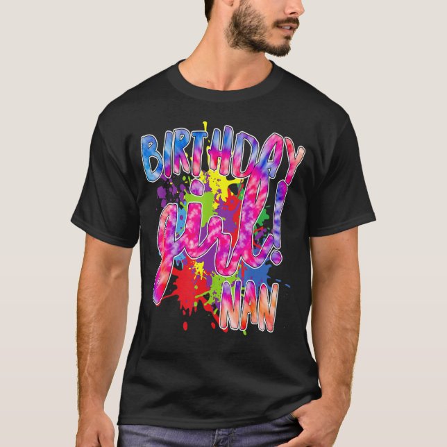 Tie-Dye Splatter Birthday Girl Nan Nana Family Mat T-Shirt (Front)
