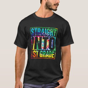 Tie Dye Straight Into 1St Grade Back To School Tea T-Shirt