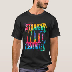 Tie Dye Straight Into Elementary Back To School Te T-Shirt