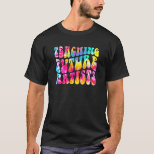 Tie Dye Teaching Future Artists Teacher Back To Sc T-Shirt