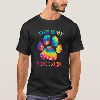 Tie Dye This Is My Peace Sign Dog Paw Print Heartb T-Shirt
