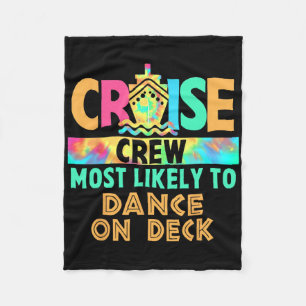 Tie Dye Vacation Cruise Crew Most Likely To Dance  Fleece Blanket