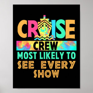 Tie Dye Vacation Cruise Crew Most Likely To See Ev Poster