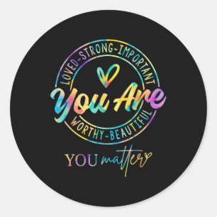 Tie Dye You Kindness Mental Health Awareness Classic Round Sticker