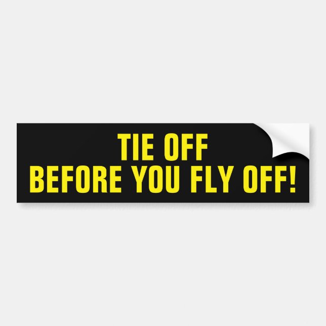 Tie Off Point Bumper Sticker (Front)