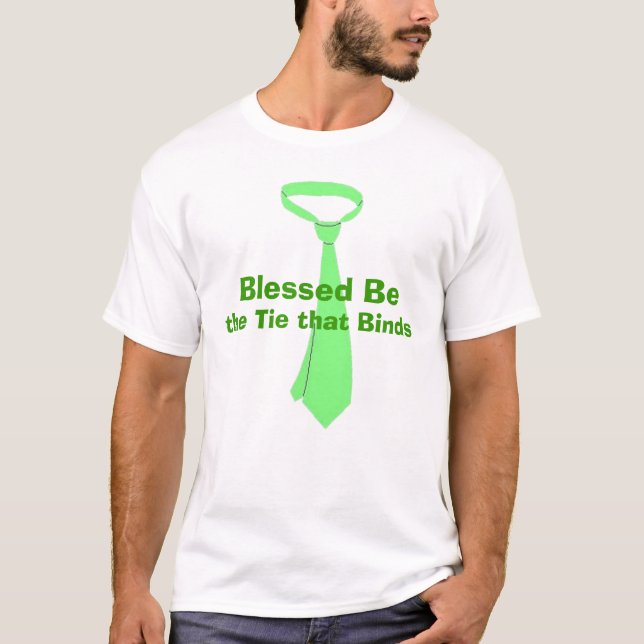 Tie That Binds T-Shirt (Front)