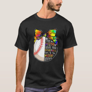 Tiedye This Mom Loves Her Baseball Girl Players Mo T-Shirt