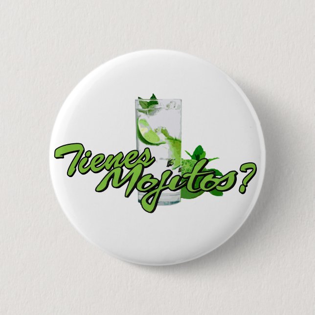 Tienes Mojitos? 2 Inch Round Button (Front)