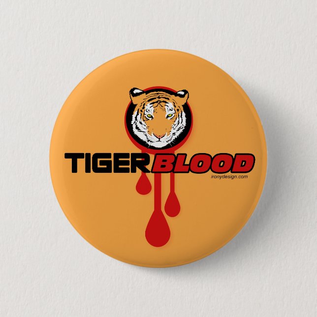 Tiger Blood 2 Inch Round Button (Front)
