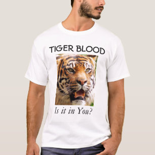 TIGER BLOOD, is it in you? T-Shirt